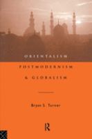 Orientalism, postmodernism, and globalism /