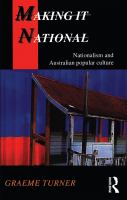 Making it national : nationalism and Australian popular culture /