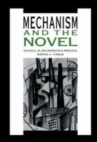 Mechanism and the novel : science in the narrative process /
