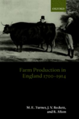 Farm production in England, 1700-1914 /