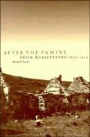 After the famine : Irish agriculture, 1850-1914 /