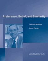 Preference, belief, and similarity : selected writings /