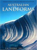 Australian landforms : understanding a low, flat, arid and old landscape /