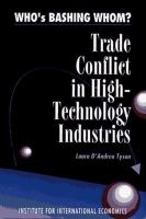 Who's bashing whom? : trade conflict in high-technology industries /