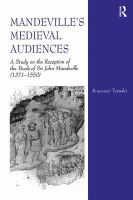 Mandeville's medieval audiences : a study on the reception of the book of Sir John Mandeville (1371-1550) /