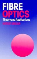 Fibre optics : theory and applications /