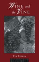 Wine and the vine : an historical geography of viticulture and the wine trade /