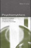 Psychomythics sources of artifacts and misconceptions in scientific psychology /