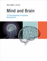 Mind and brain : a critical appraisal of cognitive neuroscience /