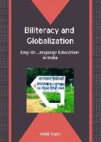 Biliteracy and globalization : English language education in India /
