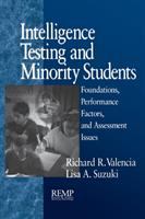 Intelligence testing and minority students : foundations, performance factors, and assessment issues /