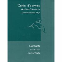Contacts : langue et culture françaises. Cahier d'activités : workbook, laboratory manual, answer keys /