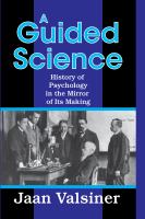 A guided science : history of psychology in the mirror of its making /
