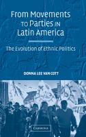 From movements to parties in Latin America : the evolution of ethnic politics /