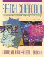 Speech correction : an introduction to speech pathology and audiology /