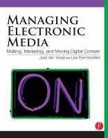 Managing electronic media making, marketing, and moving digital content /