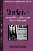 AlterNatives : community, identity, and environmental justice on Walpole Island /