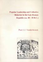 Popular leadership and collective behavior in the Late Roman Republic (ca. 80-50 B.C.) /