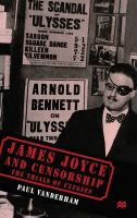 James Joyce and censorship : the trials of Ulysses /