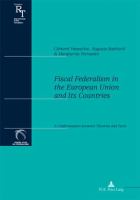 Fiscal federalism in the European Union and its countries : a confrontation between theories and facts /