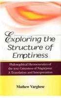 Exploring the structure of emptiness : philosophical hermeneutics of the Text Catusstava of Nagarjuna : a translation & interpretation /