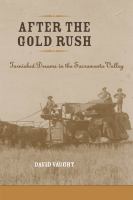After the Gold Rush : tarnished dreams in the Sacramento Valley /