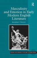 Masculinity and emotion in early modern English literature /