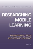 Researching mobile learning : frameworks, tools, and research designs /