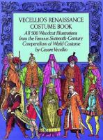 Vecellio's Renaissance costume book : all 500 woodcut illustrations from the famous sixteenth-century compendium of world costume /