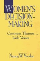 Women's decision-making : common themes-- Irish voices /