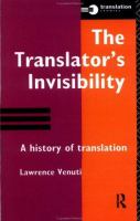 The translator's invisibility : a history of translation /