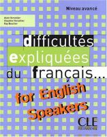 Difficultés expliquées du français-- : for English speakers /