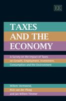 Taxes and the economy : a survey on the impact of taxes on growth, employment, investment, consumption and the environment /