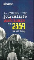 Au XXIXe siècle, La journée d'un journaliste américain en 2889 : suivi par Le Humbug, moeurs américaines /