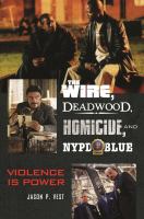 The wire, Deadwood, Homicide, and NYPD blue violence is power /