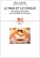 Le pain et le cirque : sociologie historique d'un pluralisme politique /