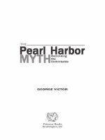 The Pearl Harbor myth rethinking the unthinkable /
