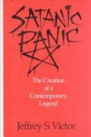 Satanic panic : the creation of a contemporary legend /