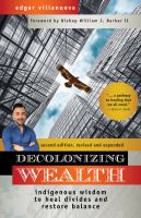 Decolonizing wealth : indigenous wisdom to heal divides and restore balance /