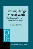 Getting things done at work : the discourse of power in workplace interaction /