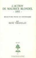L'Action de Maurice Blondel, 1893 : relecture pour un centenaire /