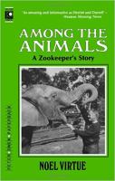 Among the animals : a zookeeper's story /