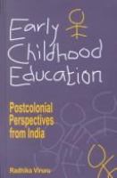 Early childhood education : postcolonial perspectives from India /