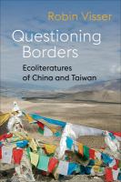 Questioning borders : ecoliteratures of China and Taiwan /