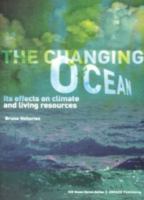 The changing ocean : its effects on climate and living resources /