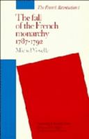The fall of the French monarchy, 1787-1792 /