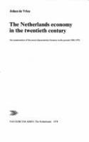 The Netherlands economy in the twentieth century : an examination of the most characteristic features in the period 1900-1970 /