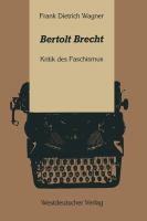 Bertolt Brecht : Kritik des Faschismus /