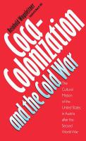 Coca-colonization and the Cold War : the cultural mission of the United States in Austria after the Second World War /