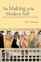 The making of the modern self : identity and culture in eighteenth-century England /